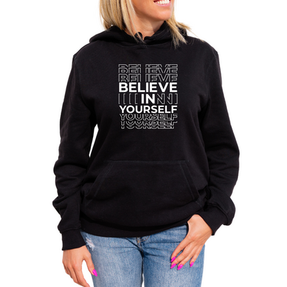 Believe In Yourself Hoodie